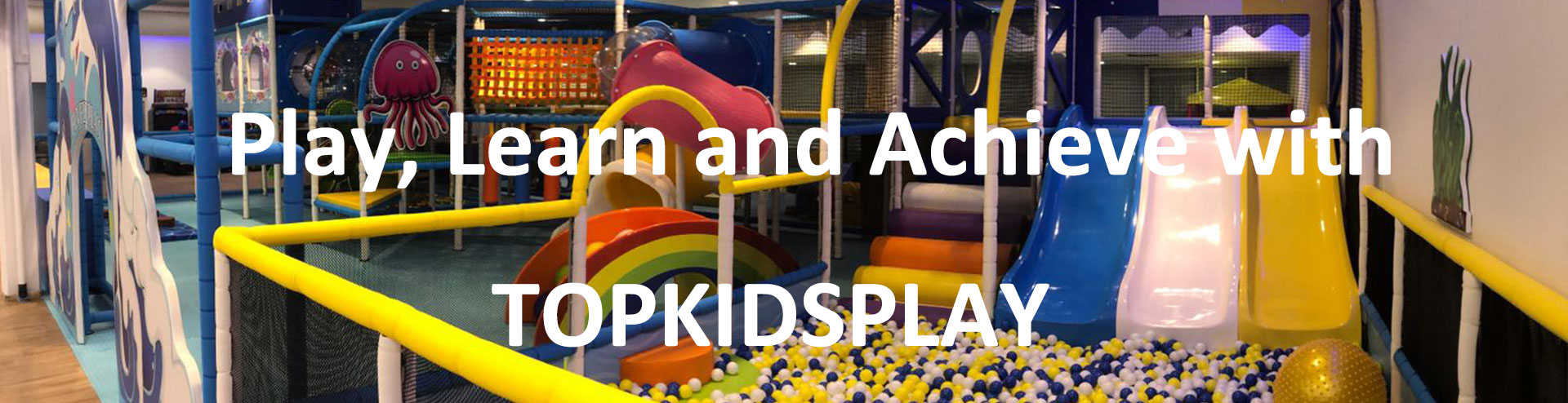 Play,learn and Achineve with TOPKIDSPLAY